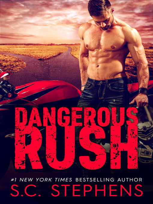 Title details for Dangerous Rush by S.C. Stephens - Available